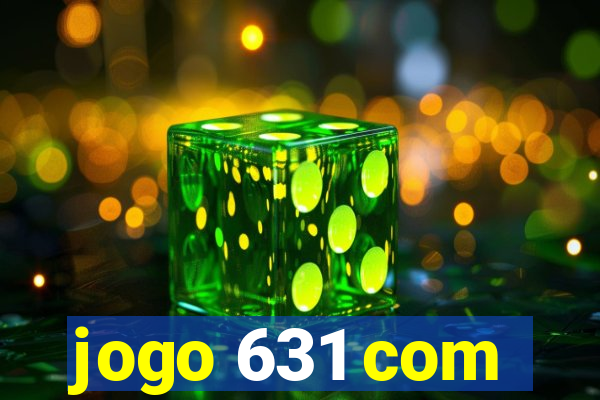 jogo 631 com